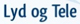 Lyd og Tele